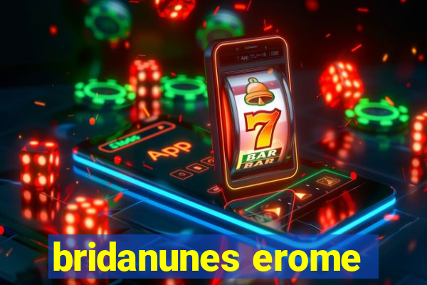 bridanunes erome